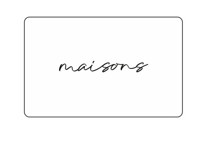 Maisons Gift Card